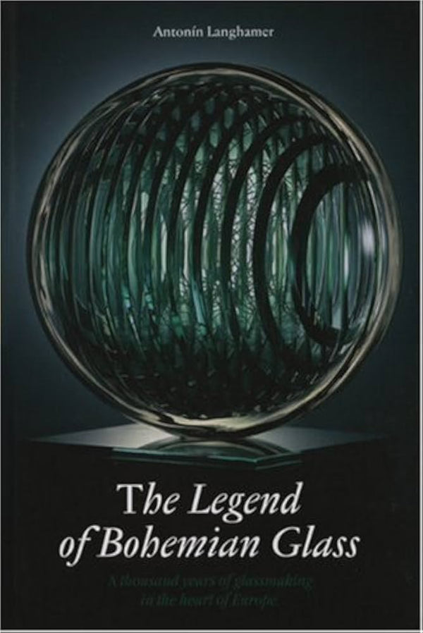 THE LEGEND OF BOHEMIAN GLASS- By Antonin Langhamer