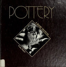 POTTERY, A BASIC MANUAL- By Cora Pucci