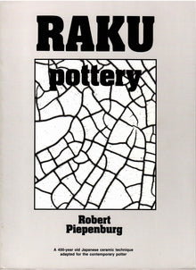 RAKU POTTERY, PEBBLE PRESS- By Robert Piepenburg