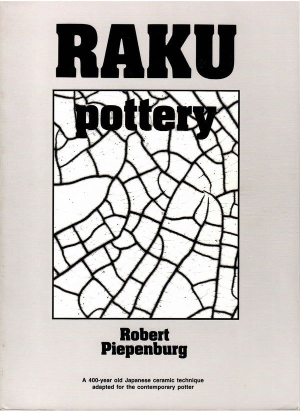 RAKU POTTERY, PEBBLE PRESS- By Robert Piepenburg
