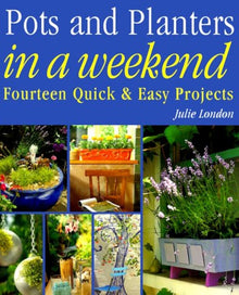 POTS AND PLANTERS IN A WEEKEND- By Julie London