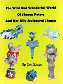 THE WILD AND WONDERFUL WORLD OF SHARON PETERS- By Jim Kervin