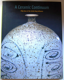 A CERAMIC CONTINUUM, FIFTY YEARS OF THE ARCHIE BRAY INFLUENCE- Holter Museum of Art