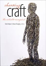 CHOOSING CRAFT, THE ARTIST'S VIEWPOINT- Harper & Douglas