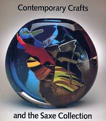 CONTEMPORARY CRAFTS AND THE SAXE COLLECTION- The Toledo Museum of Art