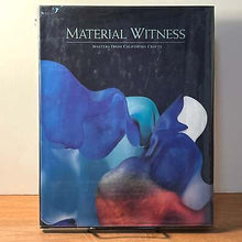 MATERIAL WITNESS, CALIFORNIA CRAFTS- Crocker Art Museum