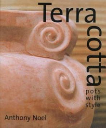 TERRACOTTA, POTS WITH STYLE- By Anthony Noel