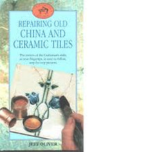 REPAIRING OLD CHINA AND CERAMIC TILES- By Jeff Oliver