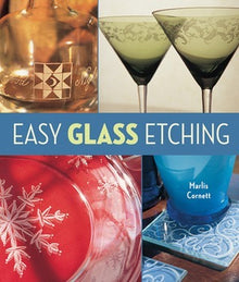 EASY GLASS ETCHING- By Marlis Cornett