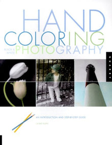 HAND COLORING BLACK & WHITE PHOTOGRAPHY-  By Laurie Klein