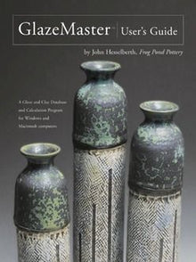 GLAZEMASTER, USER'S GUIDE- By John Hesselberth, Frog Pond Pottery