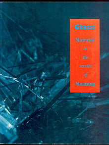 GLASS: MATERIAL IN THE SERVICE OF MEANING- Tacoma Art Museum