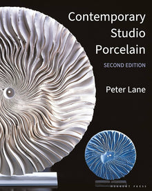 Contemporary Studio Porcelain, Second Edition - Peter Lane