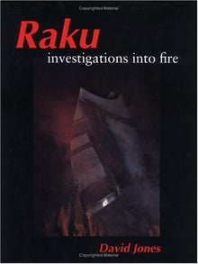 RAKU, INVESTIGATIONS INTO FIRE- By David Jones