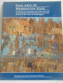 FOLK ARTS OF WASHINGTON STATE- Washington State Folklife Council