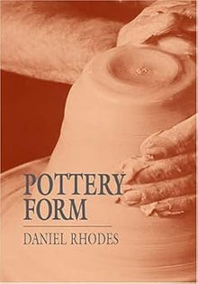 POTTERY FORM- By Daniel Rhodes
