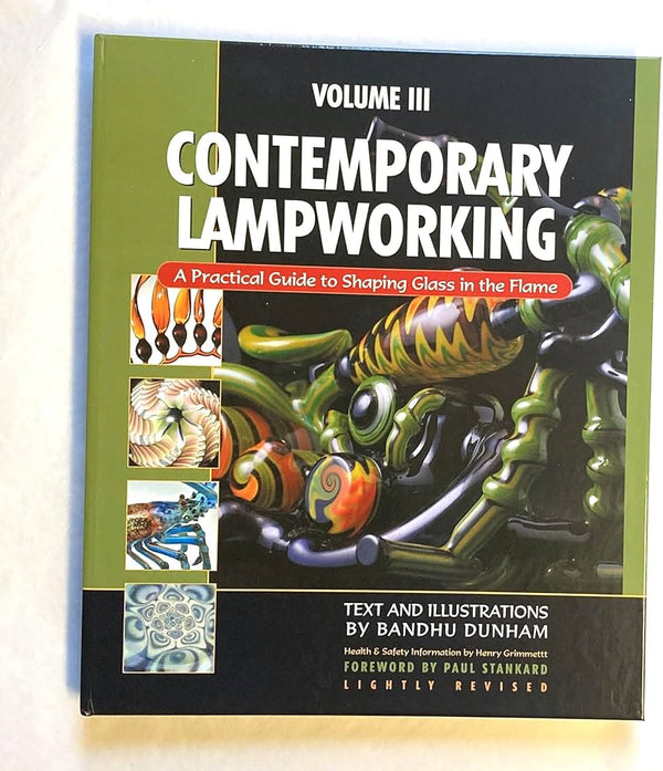 CONTEMPORARY LAMPWORKING, THIRD EDITION- Salusa Glassworks