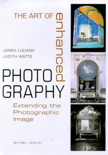 THE ART OF ENHANCED PHOTOGRAPHY- By Luciana & Watts