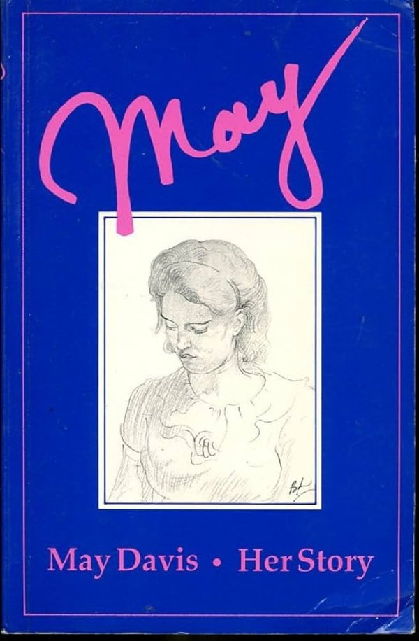MAY, HER STORY- By May Davis