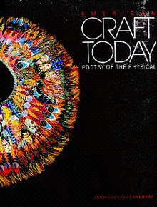 AMERICAN CRAFT TODAY, POETRY OF THE PHYSICAL-  By Smith & Lucie-Smith