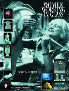 WOMEN WORKING IN GLASS- By Lucartha Kholer