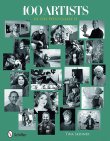 100 ARTISTS OF THE WEST COAST II- By Tina Skinner