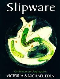Slipware, Contemporary Approaches - By Victoria and Michael Eden