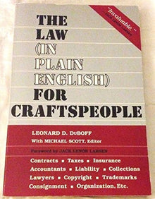 THE LAW (IN PLAIN ENGLISH) FOR CRAFTSPEOPLE- By Leonard D. DuBoff
