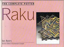 THE COMPLETE POTTER, RAKU- By Ian Byers