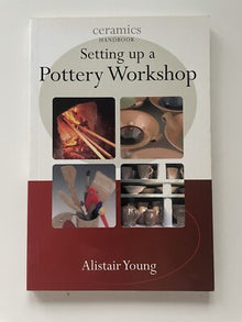 SETTING UP A POTTERY WORKSHOP- By Alistair Young