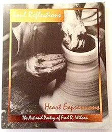 SOUL REFLECTIONS, HEART EXPRESSIONS- By Fred R. Wilson