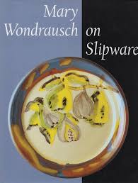 Mary Wondrausch on Slipware, Second Edition - A&C Black
