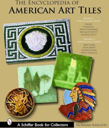 The Encyclopedia of American Art Tiles, Region 1 & 2 - By Norman Karlson