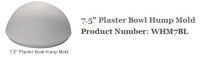 Shimpo - WHM7BL - 7.5 Inch Plaster Bowl Hump Mold